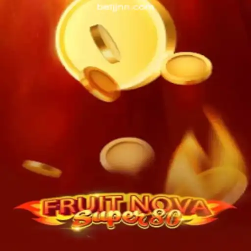 Exploring the Thrills of FruitNovaSuper80
